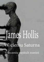 Okładka książki W cieniu Saturna James Hollis