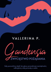 Okładka książki Gaudensia. Zwycięstwo pożądania Vallerina P.