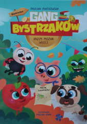 Okładka książki Gang Bystrzaków. Razem można więcej Paulina Płatkowska