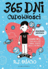 Okładka książki 365 dni cudowności. Księga wskazań pana Browne’a R. J. Palacio