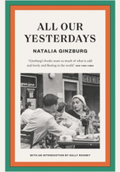 Okładka książki All Our Yesterdays Natalia Ginzburg