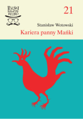 Okładka książki Kariera panny Mańki Stanisław Antoni Wotowski