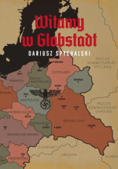 Okładka książki Witamy w Globstadt Dariusz Spychalski