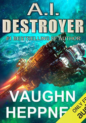 Okładka książki A.I. Destroyer Vaughn Heppner