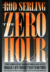 Okładka książki The Zero Hour, Program Four But I Wouldn't Want to Die There Rod Serling