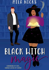 Okładka książki Black Witch Magic Mila Nicks