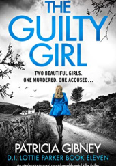Okładka książki The Guilty Girl Patricia Gibney
