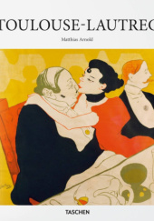 Okładka książki Toulouse-Lautrec Matthias Arnold
