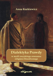 Dialektyka Prawdy w myśli rosyjskiego renesansu religijno-filozoficznego
