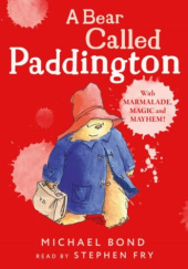 Okładka książki A Bear Called Paddington Michael Bond