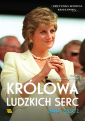Okładka książki Diana. Królowa ludzkich serc Brytyjska Rodzina Królewska