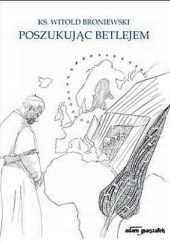 Okładka książki Poszukując Betlejem Witold Broniewski