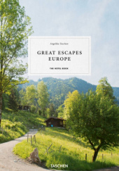 Okładka książki Great Escapes Europe. The Hotel Book Angelika Taschen