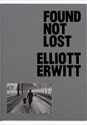 Okładka książki Found, Not Lost Elliott Erwitt