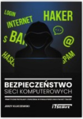 Okładka książki Bezpieczeństwo Sieci Komputerowych Jerzy Kluczewski
