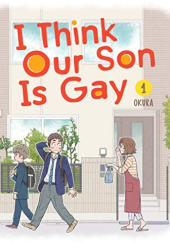 Okładka książki I Think Our Son Is Gay, Vol. 1 Okura