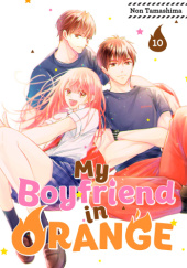 Okładka książki My Boyfriend in Orange, Vol. 10 Non Tamashima