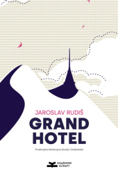 Okładka książki Grandhotel. Powieść nad chmurami Jaroslav Rudiš