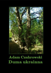 Okładka książki Duma ukrainna Adam Czahrowski
