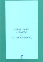 Okładka książki Cytaty mądre i zabawne Henryk Markiewicz