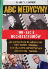 Okładka książki ABC Medycyny - 100-lecie hochsztaplerów 5A/5 Jerzy Jaśkowski