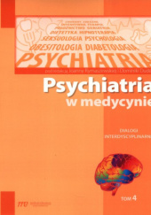 Okładka książki Psychiatria w medycynie. Tom 4. Dialogi interdyscyplinarne Dominika Dudek, Joanna Rymaszewska