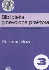 Okładka książki Endometrioza Mirosław Wielgoś