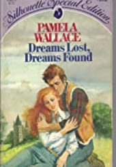 Okładka książki Dreams Lost, Dreams Found Pamela Wallace