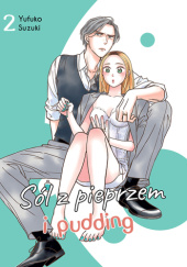 Okładka książki Sól z pieprzem i pudding #2 Yufuko Suzuki