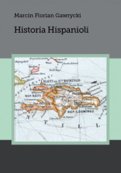 Okładka książki Historia Hispanioli Marcin Florian Gawrycki