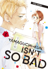Okładka książki Yamaguchi-kun Isnt So Bad, Vol. 2 Yuu Saiki