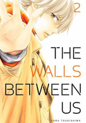 Okładka książki The Walls Between Us, Vol. 2 Haru Tsukishima