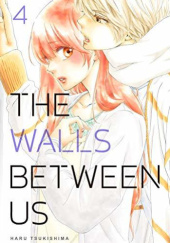 Okładka książki The Walls Between Us, Vol. 4 Haru Tsukishima