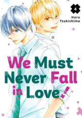 Okładka książki We Must Never Fall in Love!, Vol. 4 Haru Tsukishima
