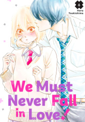 Okładka książki We Must Never Fall in Love!, Vol. 6 Haru Tsukishima