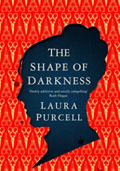 Okładka książki The Shape Of Darkness Laura Purcell
