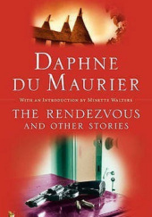 Okładka książki The Rendezvous and Other Stories Daphne du Maurier