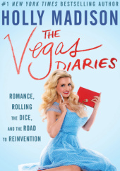 Okładka książki The Vegas Diaries Holly Madison