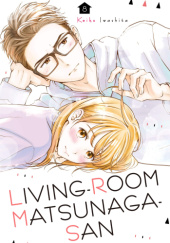 Okładka książki Living-Room Matsunaga-san, Vol. 08 Keiko Iwashita