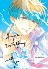 Okładka książki Anyway, I'm Falling in Love with You. #3 Haruka Mitsui