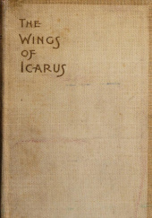 Okładka książki The wings of Icarus being the life of one Emilia Fletcher Laurence Alma Tadema