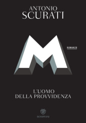 Okładka książki M. L’uomo della provvidenza Antonio Scurati