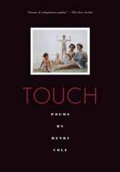 Okładka książki Touch. Poems Henri Cole