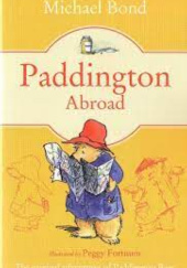 Okładka książki Paddington Abroad Michael Bond