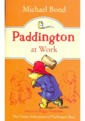 Okładka książki Paddington at Work Michael Bond