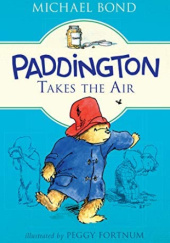Okładka książki Paddington Takes the Air Michael Bond