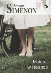 Okładka książki Maigret w Holandii Georges Simenon