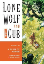 Okładka książki Lone Wolf and Cub #20: A Taste of Poison Kazuo Koike, Goseki Kojima