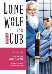 Okładka książki Lone Wolf and Cub #22: Heaven and Earth Kazuo Koike, Goseki Kojima
