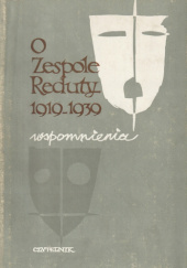 Okładka książki O zespole Reduty 1919-1939. Wspomnienia praca zbiorowa
